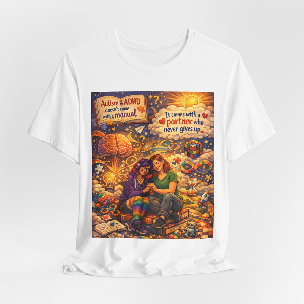 Autism & ADHD Partner Support Tee — "It Comes With a Partner Who Never Gives Up"