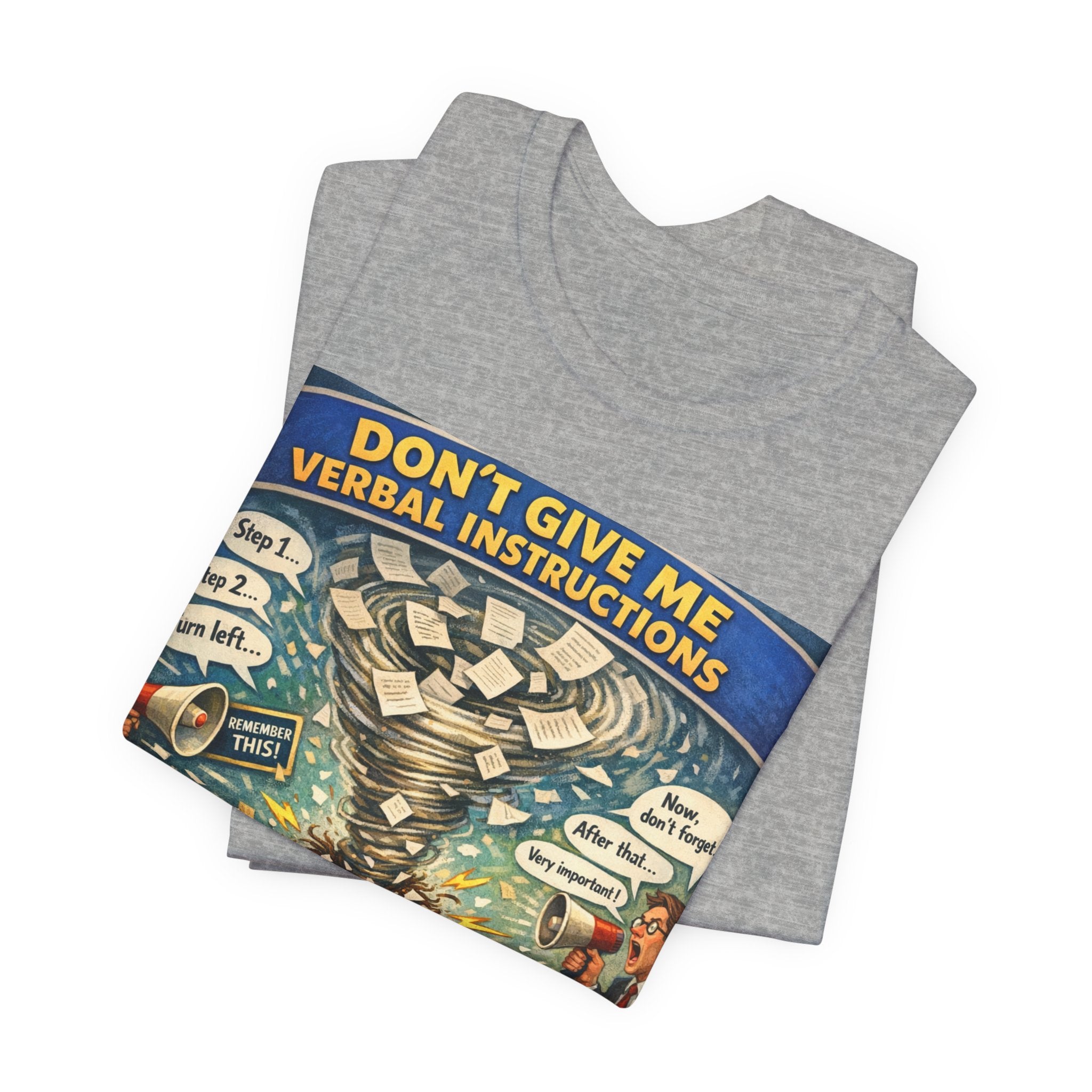 Don't Give Me Verbal Instructions T-Shirt — Funny Overwhelmed Brain Graphic Tee