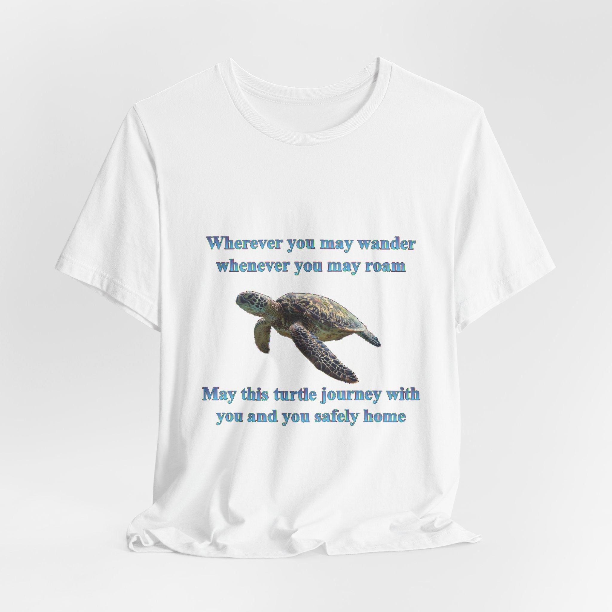Sea Turtle Journey Tee — "Wherever you may wander... May this turtle journey with you"