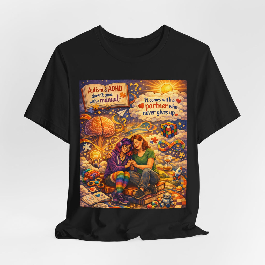 Autism & ADHD Partner Support Tee — "It Comes With a Partner Who Never Gives Up"
